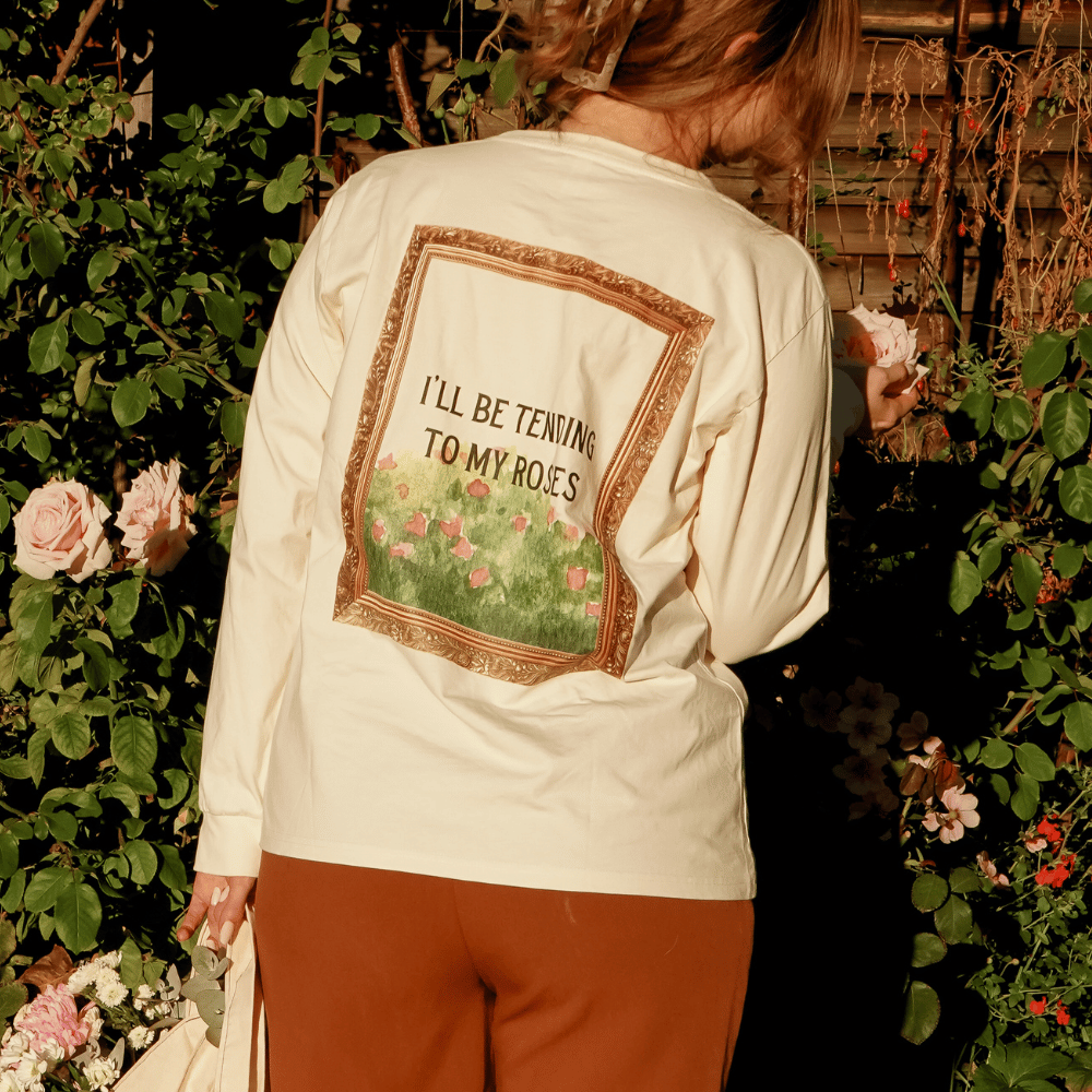 'Tending To My Roses' Long Sleeve Tee