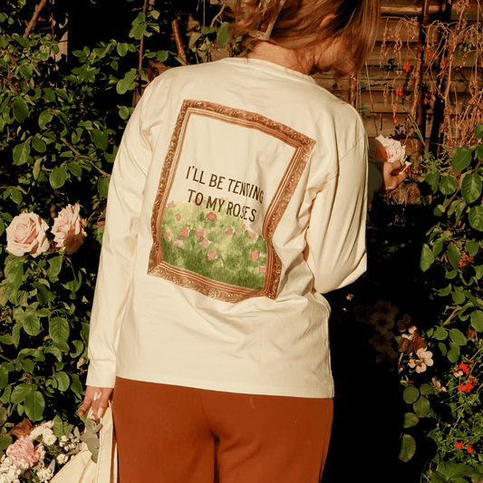 'Tending To My Roses' Long Sleeve Tee